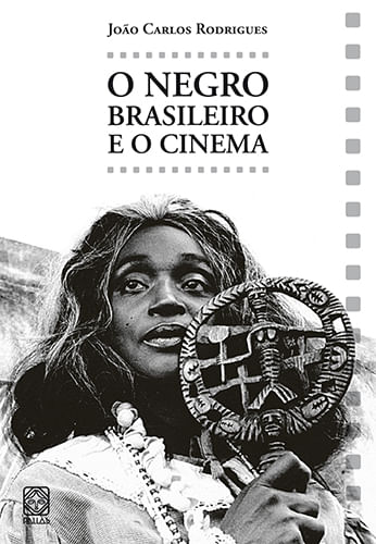 O Negro Brasileiro E O Cinema