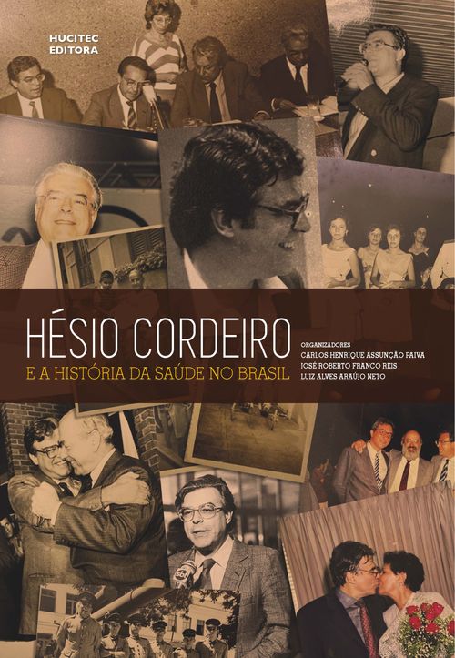 Hésio Cordeiro: e a história da saúde no Brasil