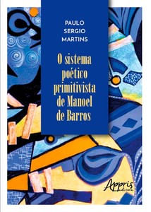 O sistema poético primitivista de Manoel de Barros