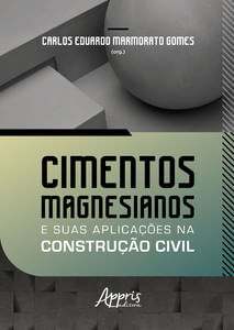 Cimentos Magnesianos e Suas Aplicações na Construção Civil