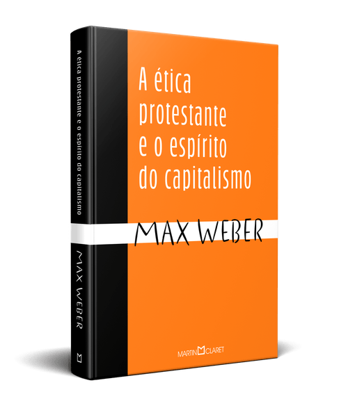 A ética protestante e o espírito do capitalismo