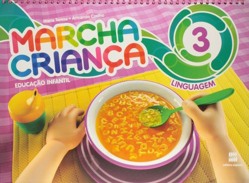 Marcha criança - Educação infantil - Linguagem - Volume 3
