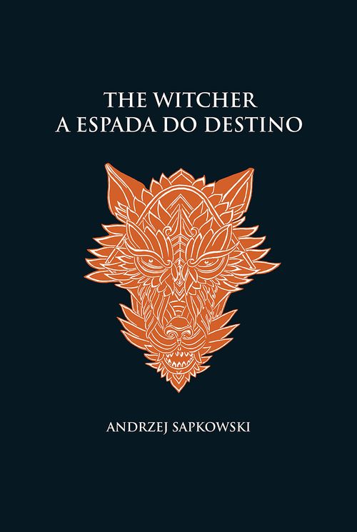 A espada do destino - The Witcher - A saga do bruxo Geralt de Rívia (capa dura)