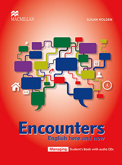Encounters English Here And Now Student''s Book W/Audio CD-Managing
