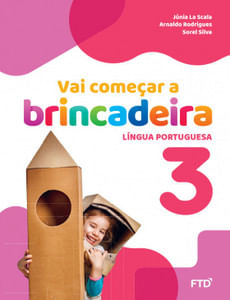 Vai começar a brincadeira Língua Portuguesa - Vol. 3
