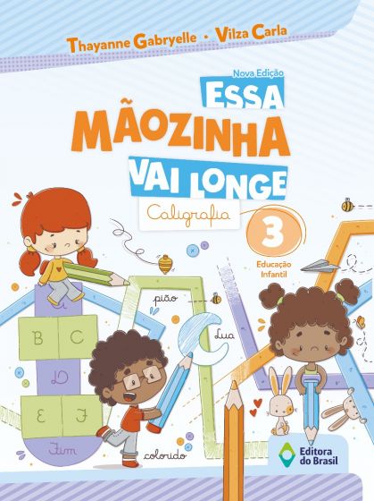 Essa mãozinha vai longe - Caligrafia - Educação infantil - 3