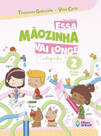 Essa mãozinha vai longe - Caligrafia - Educação infantil - 2