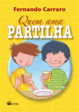 Quem ama partilha