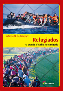 Refugiados - O grande desafio humanitário