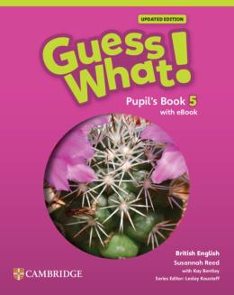 Guess What! 5 Pupil´s Book With Ebook Updated - British - 1st Ed