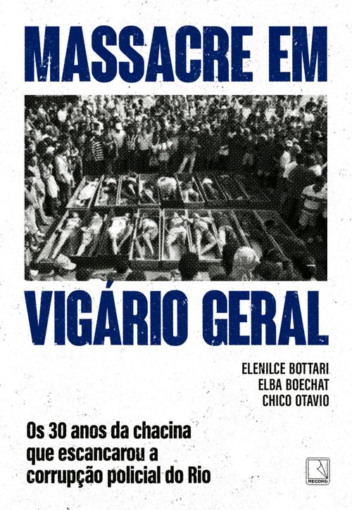 Massacre em Vigário Geral: os 30 anos da chacina que escancarou a corrupção policial do Rio