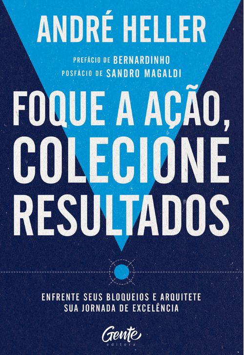 Foque a ação, colecione resultados