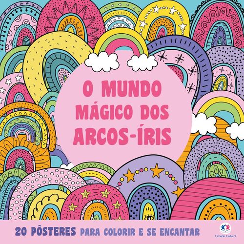 O mundo mágico dos arcos-iris