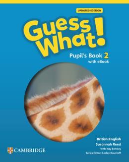Guess What! 2 Pupil´s Book With Ebook Updated - British - 1st Ed