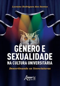 Gênero e sexualidade na cultura universitária: descortinando as licenciaturas
