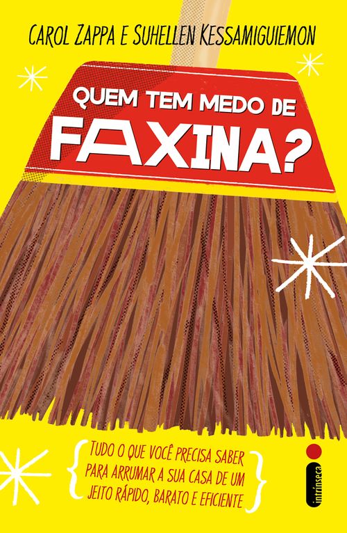 Quem tem medo de faxina?