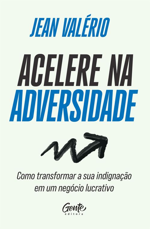 Acelere na adversidade