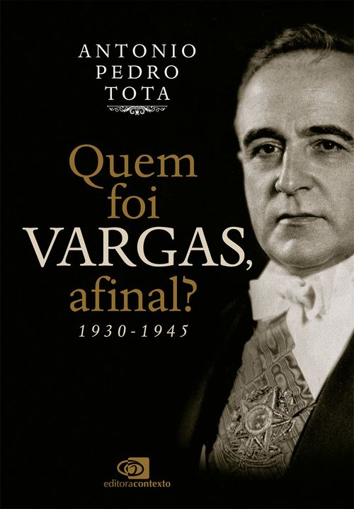 Quem foi Vargas, afinal?