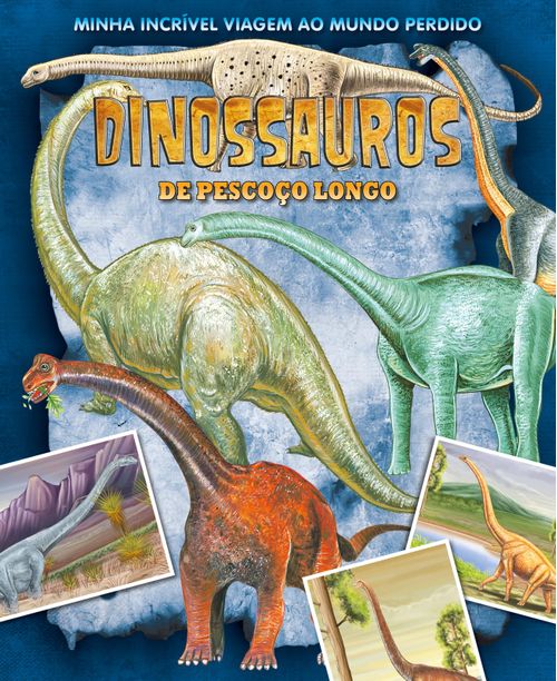 Minha Incrível Viagem ao Mundo Perdido - Dinossauros Pescoço Longo