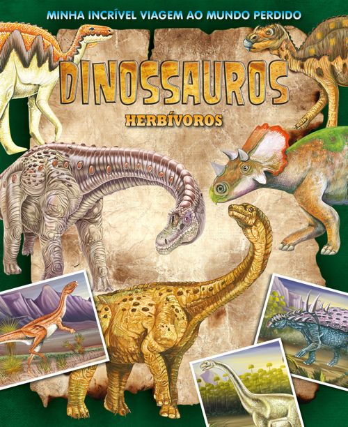 Minha Incrível Viagem ao Mundo Perdido - Dinossauros Herbivoros