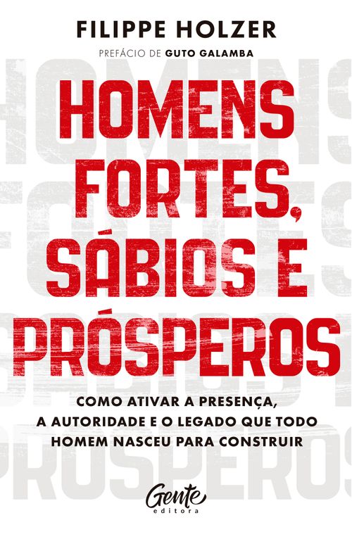 Homens fortes, sábios e prósperos