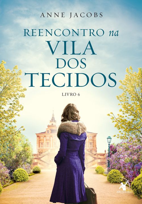 Reencontro na Vila dos Tecidos (A Vila dos Tecidos - Livro 6)
