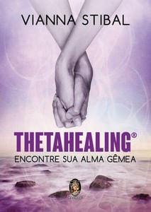 Thetahealing - Encontre sua alma gêmea