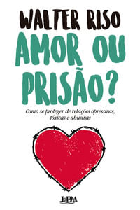 Amor ou prisão?