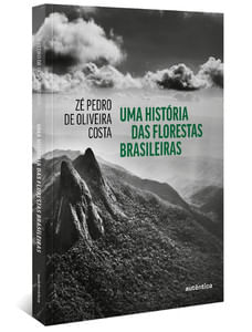 Uma história das florestas brasileiras