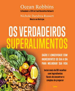 Os verdadeiros superalimentos