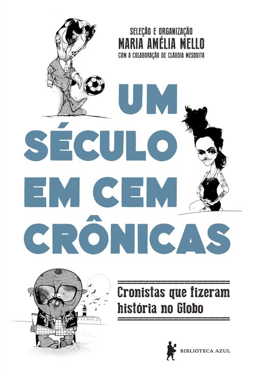Um século em cem crônicas