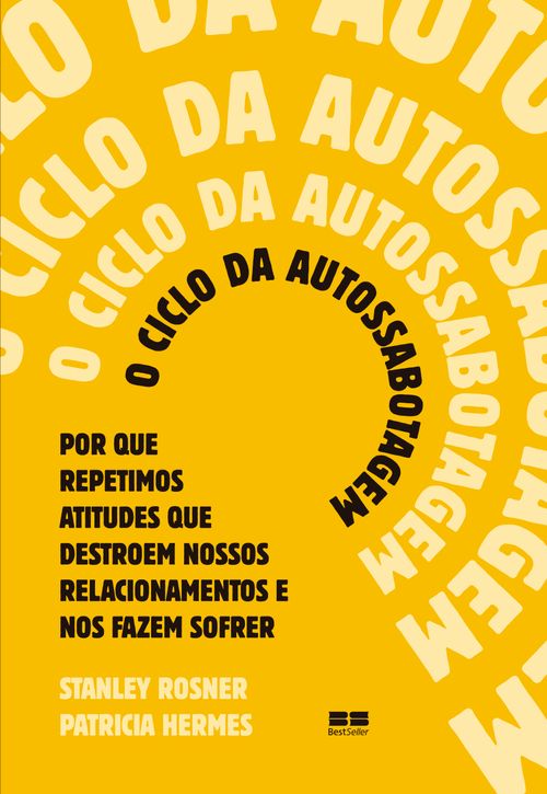 O ciclo da autossabotagem