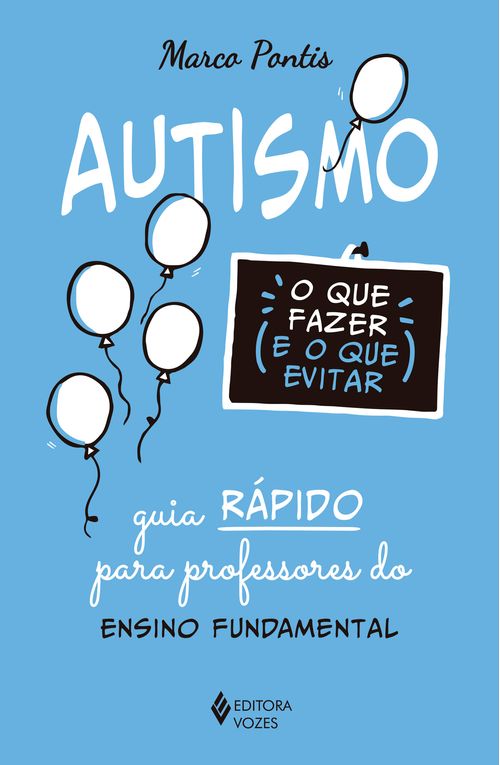 Autismo: o que fazer e o que evitar