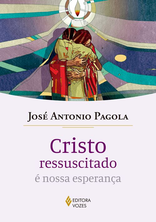Cristo ressuscitado é nossa esperança