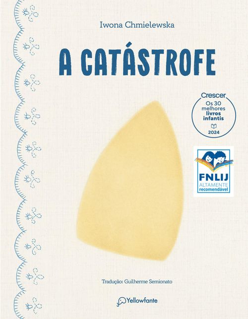 A catástrofe (Altamente Recomendável FNLIJ 2024 - Categoria Tradução Adaptação Criança) - Brochura