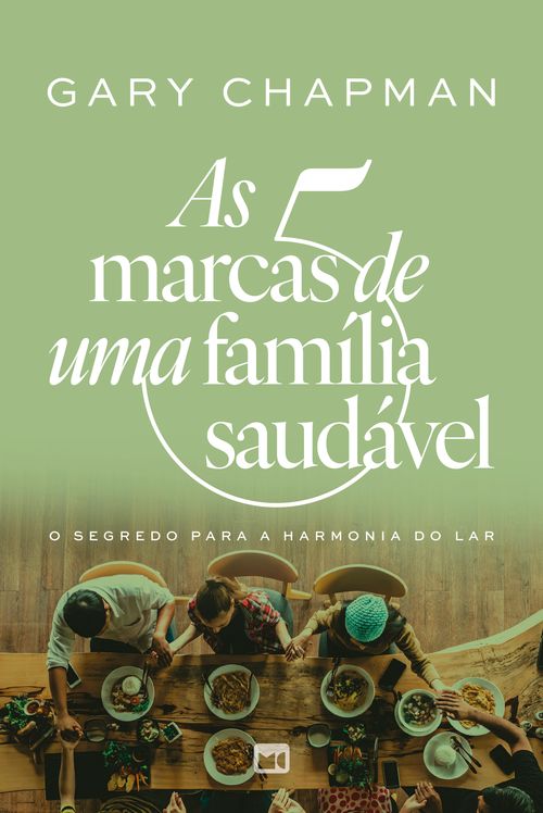 As 5 marcas de uma família saudável
