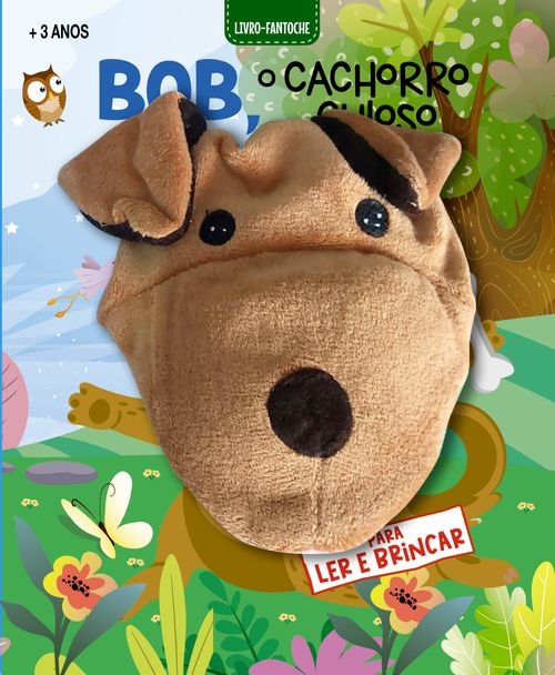 Livro Fantoche - Bob, O Cachorro Curioso