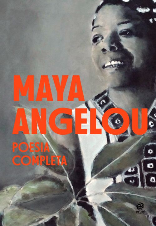 Maya Angelou - Poesia Completa
