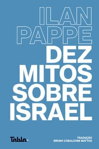 Dez mitos sobre Israel