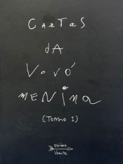 CARTAS DA VOVÓ MENINA - (TOMO I)