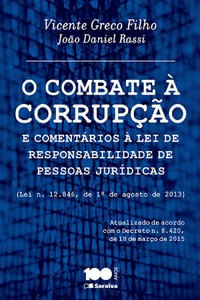 O combate à corrupção e comentários à lei de responsabilidade de pessoas jurídicas