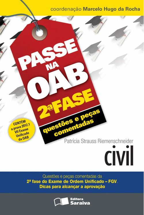 Passe na OAB 2ª fase: Questões e peças comentadas: Civil - 3ª edição de 2013