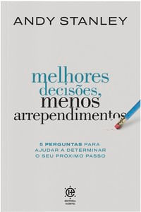 Melhores decisões, menos arrependimentos