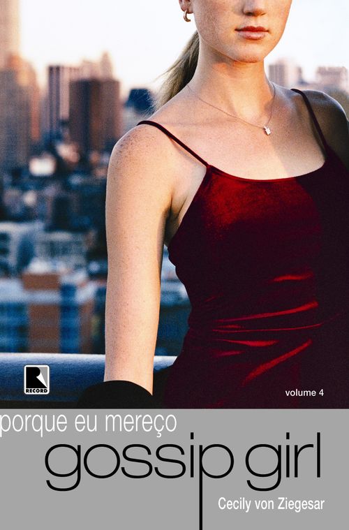 Gossip Girl: Eu mereço! (Vol. 4)