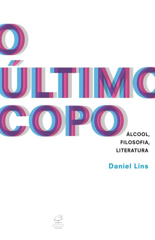 O último copo: Álcool, filosofia, literatura