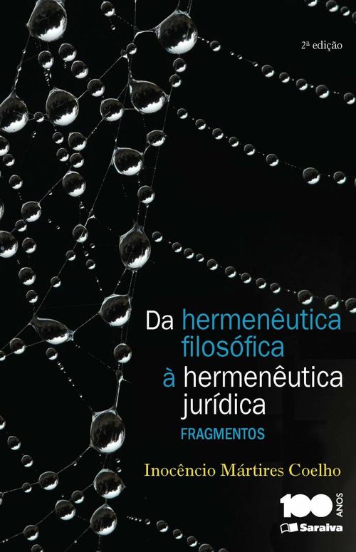 Da Hermenêutica Filosófica À Hermenêutica Jurídica - 2ª Edição 2015