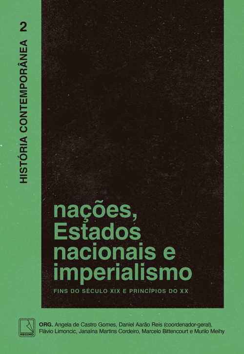 História Contemporânea: Nações, Estados nacionais e imperialismo (Vol. 2)
