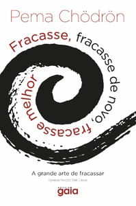 Fracasse, fracasse de novo, fracasse melhor