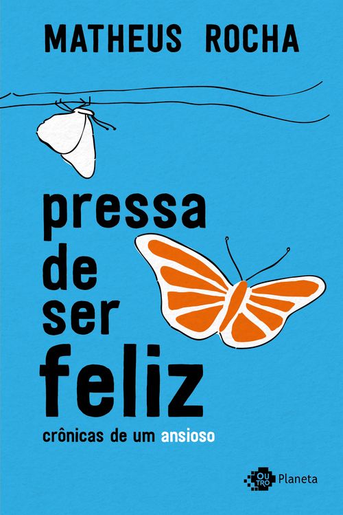 Pressa de ser feliz