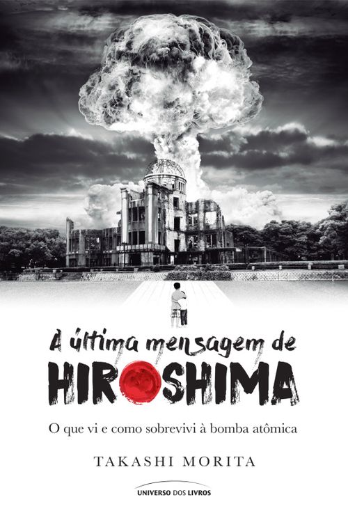 A última mensagem de Hiroshima